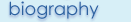 biography